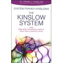 Systém Franka Kinslowa The Kinslow System aneb Vaše cesta k zaručenému úspěchu, zdraví, lá