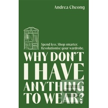 Why Don't I Have Anything to Wear? - Andrea Cheong