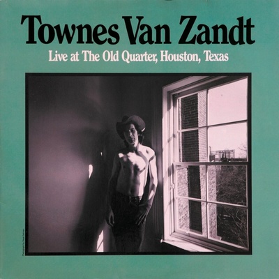 Townes Van Zandt - Live At The Old Quarter, Houston, Texas (180g) (2 LP) (767981111810)