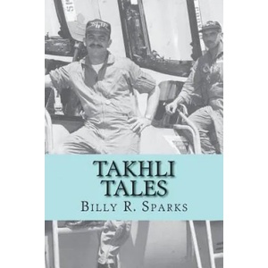 Takhli Tales: and other stories | Billy R Sparks, E L Kaminsky (ISBN: 9781481976039)