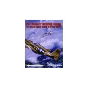 Pioneer Mustang Group: the 354th Fighter Group in World War Ii Firm | Steve Blake (ISBN: 9780764329258)