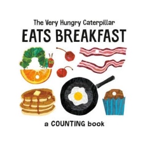 Very Hungry Caterpillar Eats Breakfast | Eric Carle (ISBN: 9780593226933)