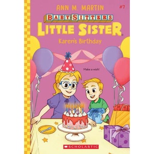 Karen's Birthday (Baby-Sitters Little Sister #7) | Ann M. Martin, Christine Almeda (2022)