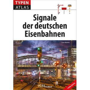 Typenatlas Signale der deutschen Eisenbahnen | Uwe Miethe (ISBN: 9783987020315)