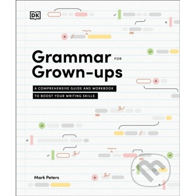 Grammar for Grown-Ups - Mark, PhD Peters