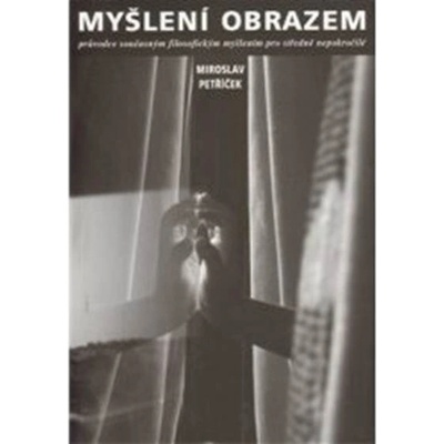 Myšlení obrazem - Miroslav Petříček
