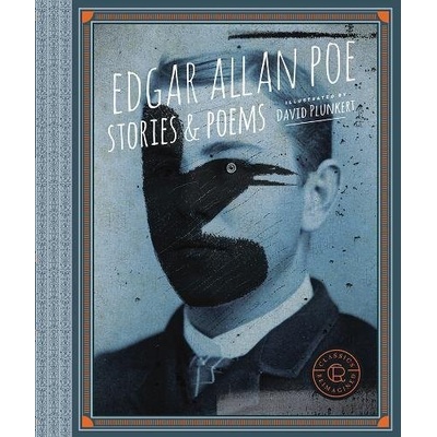 Stories and Poems Edgar Allan Poe, David Plunkert ilustrácie