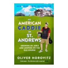 American Caddie in St. Andrews Horovitz Oliver