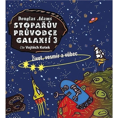 Adams, Douglas - Stopařův průvodce Galaxií 3.