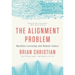 Alignment Problem - Machine Learning and Human Values | CHRISTIAN BRIAN (ISBN: 9780393868333)