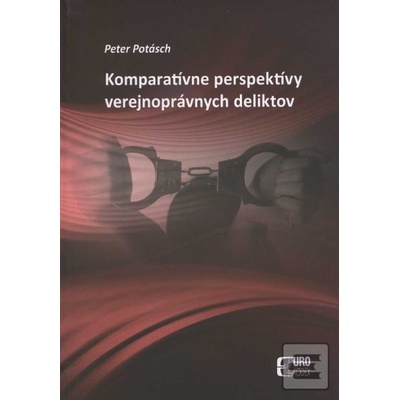 Komparatívne perspektívy verejnoprávnych deliktov