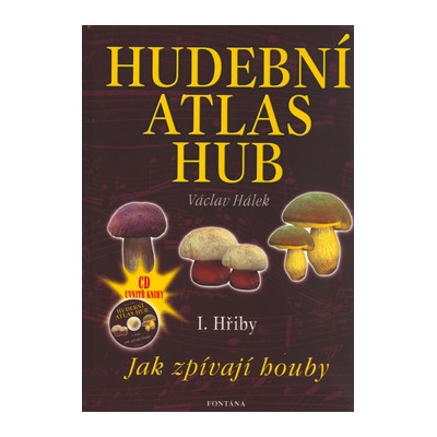 Hudební atlas hub I. Hřiby + CD - Václav Hálek