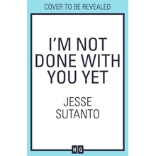 Im Not Done With You Yet - Jesse Sutanto