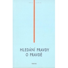 Hledání pravdy o pravdě - Zborník
