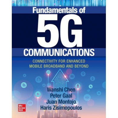 Fundamentals of 5G Communications: Connectivity for Enhanced Mobile Broadband and Beyond