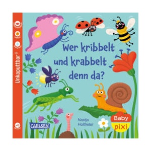 Baby Pixi (unkaputtbar) 160: Wer kribbelt und krabbelt denn da? | Nastja Holtfreter (ISBN: 9783551062857)