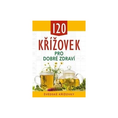 120 křížovek pro dobré zdraví - Esence