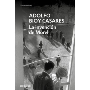 La invencion de Morel | Bioy Casares, Adolfo (ISBN: 9788466360272)