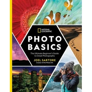 National Geographic Photo Basics | Joel Sartore (ISBN: 9781426219702)