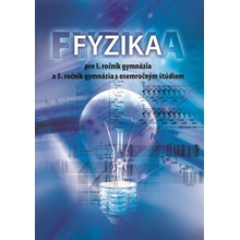 Fyzika pre 1. ročník gymnázia a 5. ročník gymnázia s osemročným štúdiom