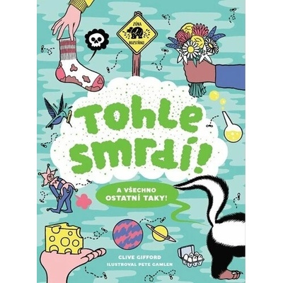 Tohle smrdí! A všechno ostatní taky! - Gifford Clive