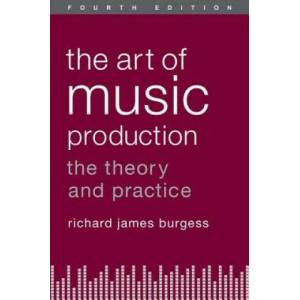 Art of Music Production | Burgess, Richard James (2013)
