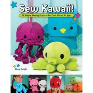 Sew Kawaii! | Choly Knight (ISBN: 9781565235687)