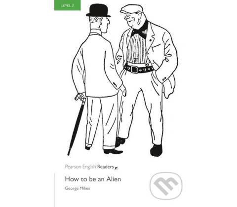 How to be an Alien