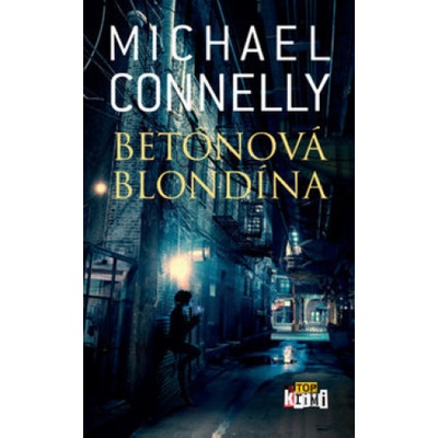 Betónová blondína - Michael Connelly