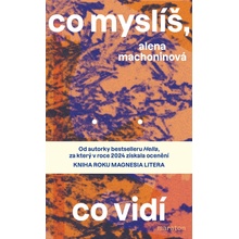Co myslíš, co vidí