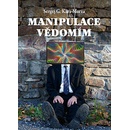 Manipulace vědomím - Kara-Murza Sergej Georgijevič