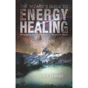 Wizard's Guide to Energy Healing | Brett Bevell (ISBN: 9781939681492)
