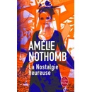 La nostalgie heureuse. Eine heitere Wehmut, französische Ausgabe - Nothomb, Amélie