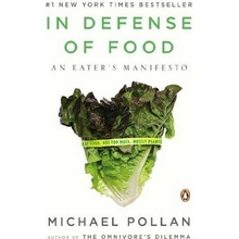 In Defense of Food - Pollan, Michael