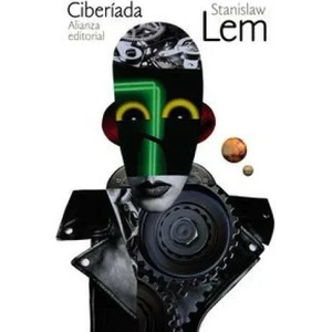 Ciberíada | Stanislaw Lem (ISBN: 9788491041733)