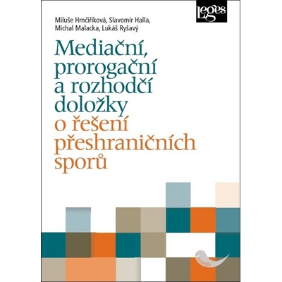 Mediační, prorogační a rozhodčí doložky o řešení přeshraničních sporů