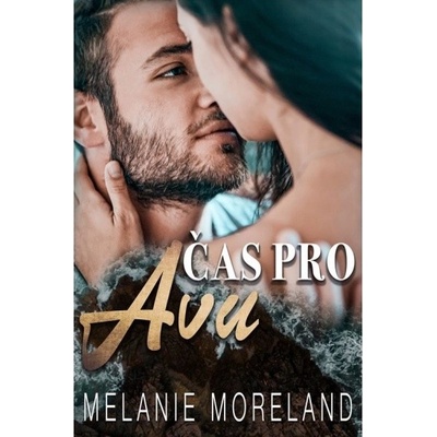 Čas pro Avu - Melanie Moreland