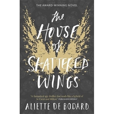 The House of Shattered Wings - Aliette de Bodard
