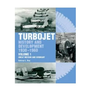 Early History and Development of the Turbojet | Tony Kay (2007)