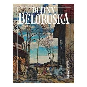 Dějiny Běloruska - Marková Alena