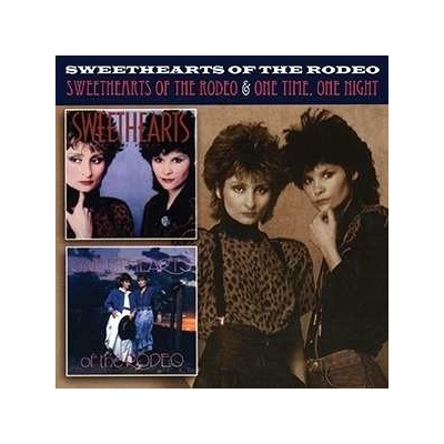 Sweethearts Of The Rodeo: Sweethearts Of The Rodeo One Time, One Night Plus 3 Bonus Tracks CD