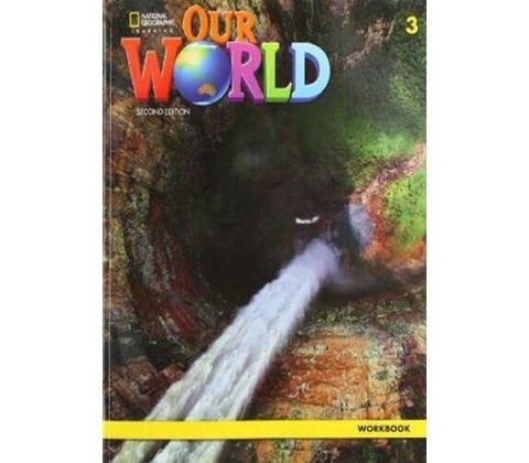 Our World Second Edition 3. Workbook with Online Practice
