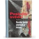 Poslední svědci - Světlana Alexijevič