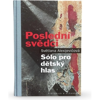 Poslední svědci - Světlana Alexijevič