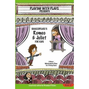 Shakespeare's Romeo & Juliet for Kids | Brendan P Kelso (ISBN: 9780998137643)