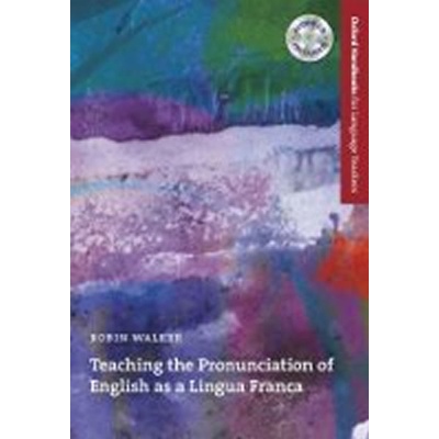 Oxford Handbooks for Language Teachers Teaching the Pronunciation of English as ...
