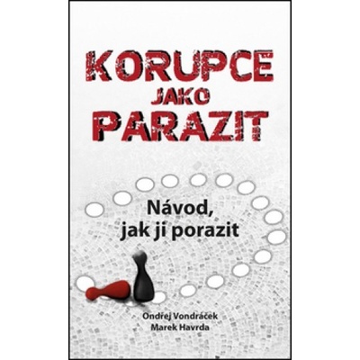 Korupce jako parazit - Ondřej Vondráček, Marek Havrda, Denisa Adolfová