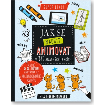 Jak se naučit animovat v 10 snadných lekcích