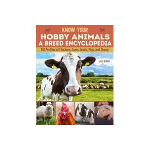 Know Your Hobby Animals: A Breed Encyclopedia | Jack Byard (ISBN: 9781497100879)