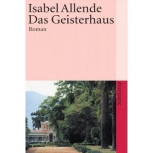 Das Geisterhaus | Isabel Allende, Anneliese Botond (ISBN: 9783518381762)